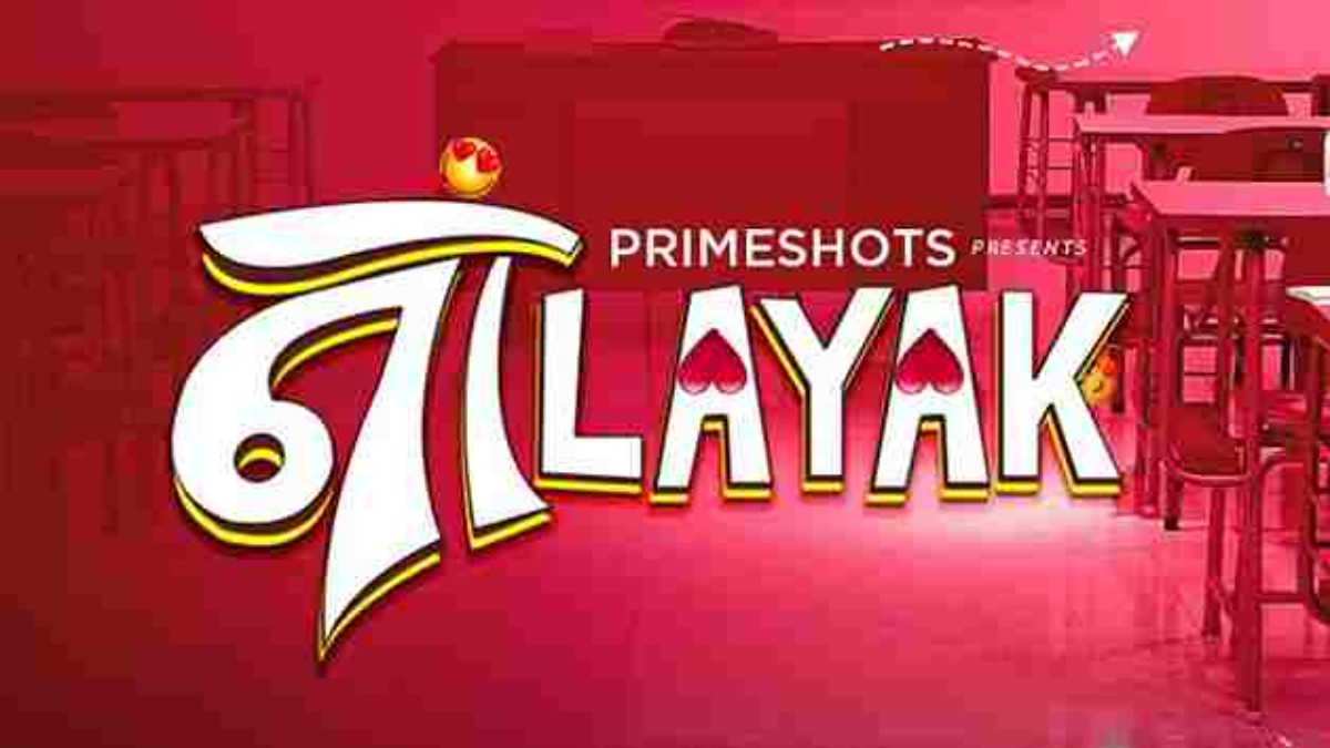 Nalayak Primeshots Web Series All Episodes, Star Cast, Story, Release Date, & Full Review